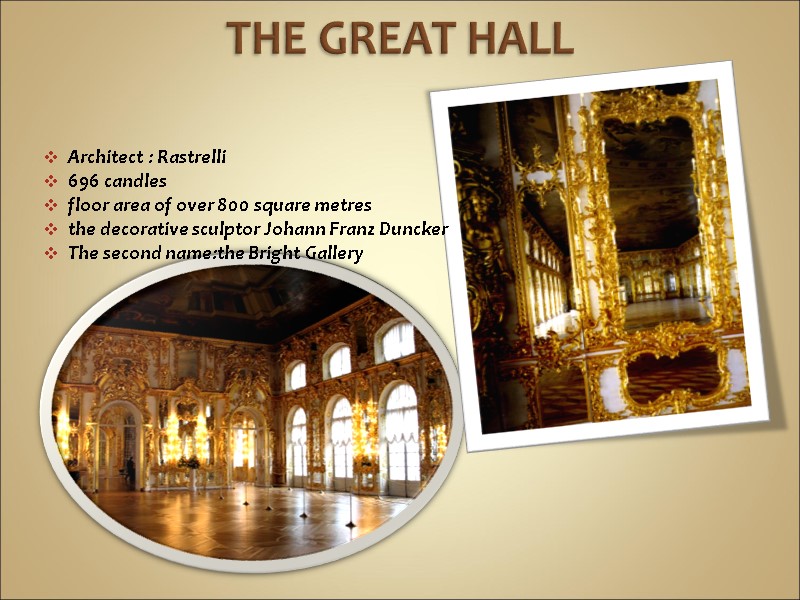 THE GREAT HALL  Architect : Rastrelli 696 candles floor area of over 800